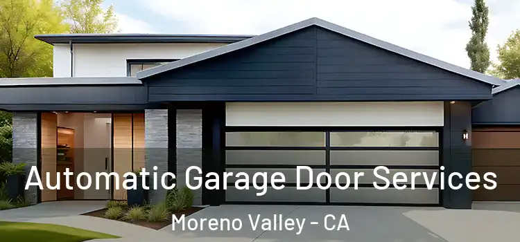  Automatic Garage Door Services Moreno Valley - CA