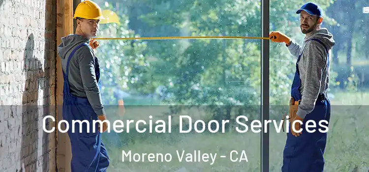 Commercial Door Services Moreno Valley - CA
