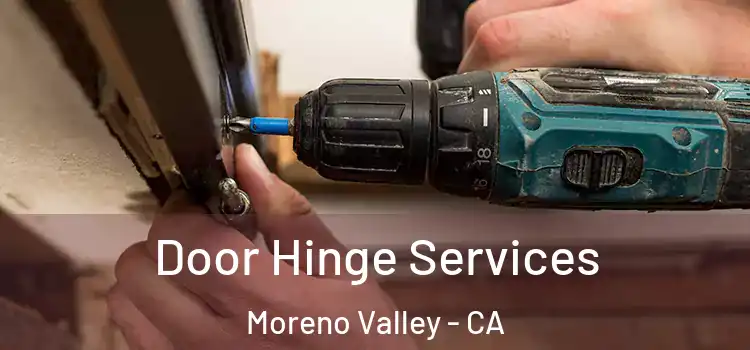 Door Hinge Services Moreno Valley - CA