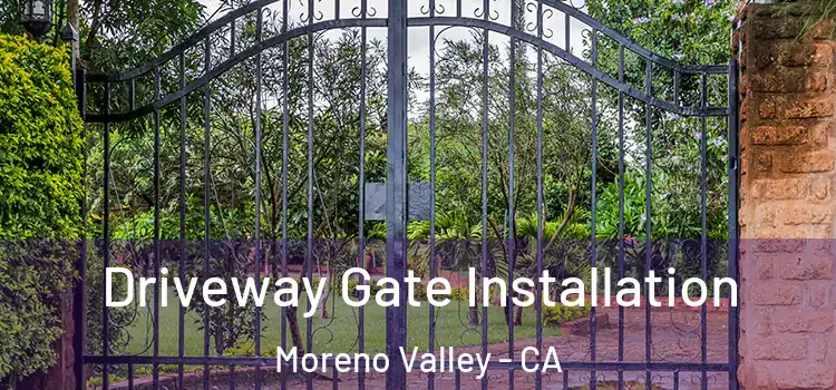  Driveway Gate Installation Moreno Valley - CA