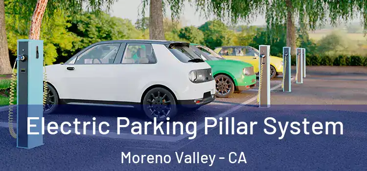 Electric Parking Pillar System Moreno Valley - CA