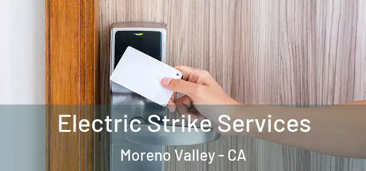  Electric Strike Services Moreno Valley - CA