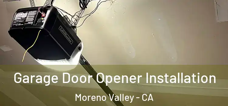  Garage Door Opener Installation Moreno Valley - CA