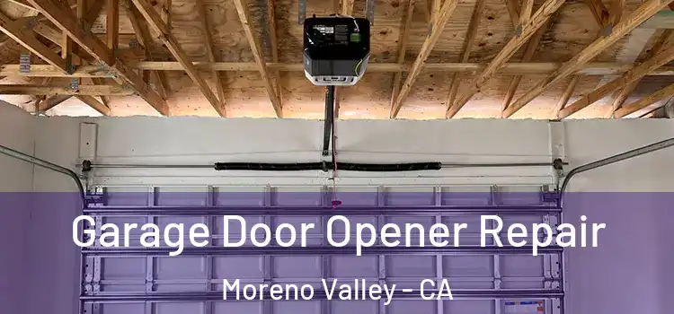  Garage Door Opener Repair Moreno Valley - CA