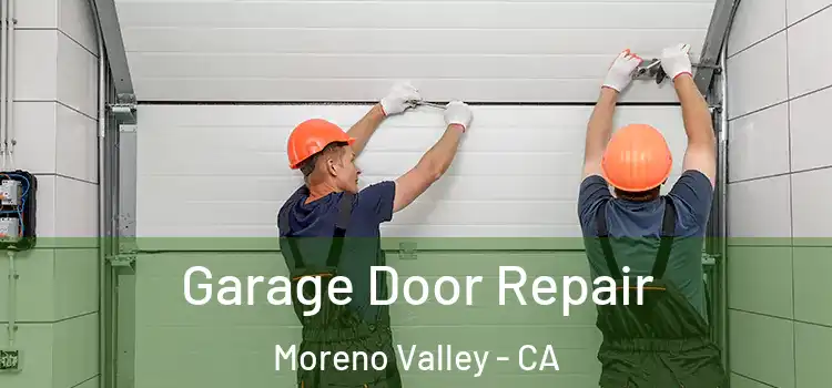  Garage Door Repair Moreno Valley - CA