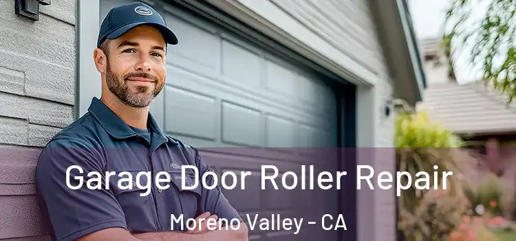  Garage Door Roller Repair Moreno Valley - CA