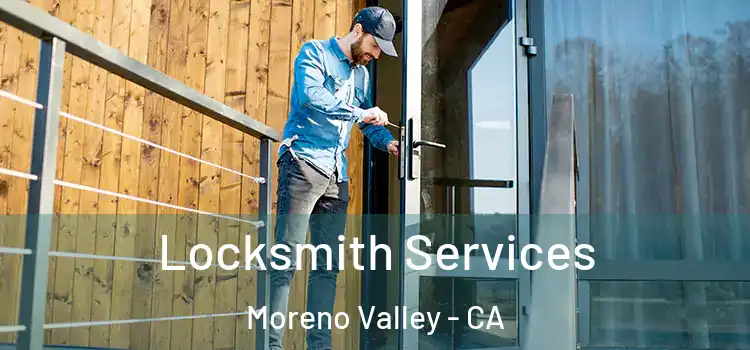  Locksmith Services Moreno Valley - CA