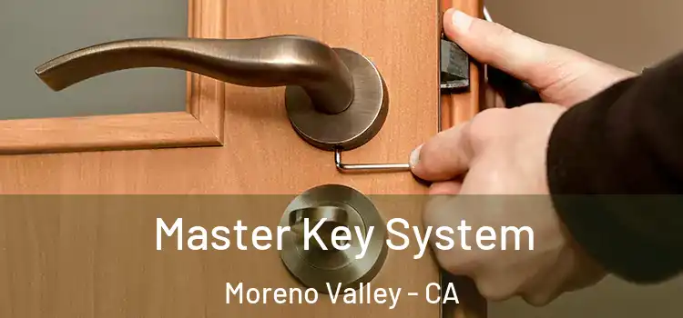  Master Key System Moreno Valley - CA
