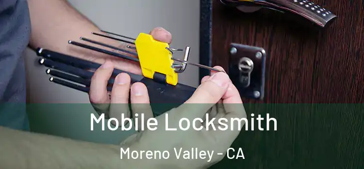  Mobile Locksmith Moreno Valley - CA