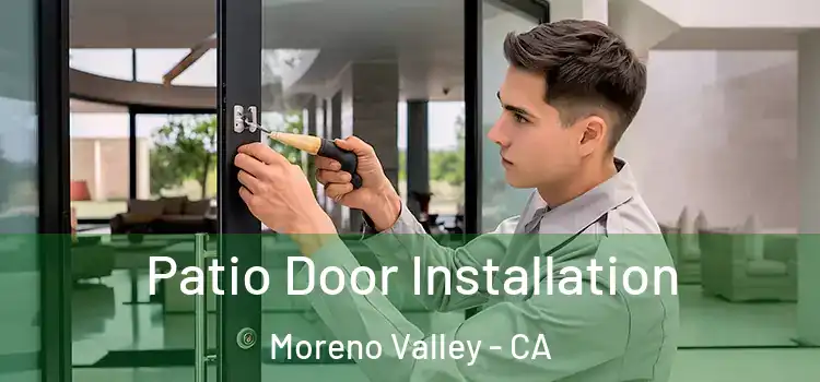 Patio Door Installation Moreno Valley - CA