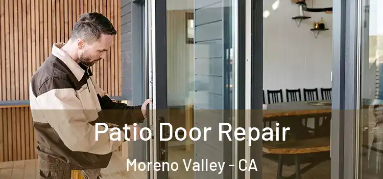  Patio Door Repair Moreno Valley - CA