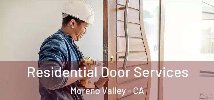Residential Door Services Moreno Valley - CA