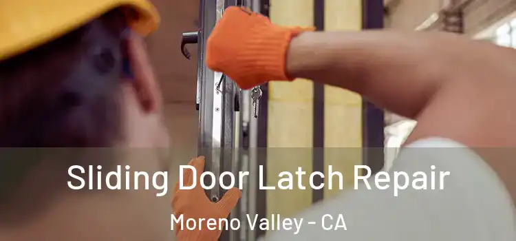  Sliding Door Latch Repair Moreno Valley - CA