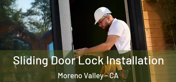 Sliding Door Lock Installation Moreno Valley - CA