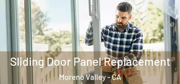  Sliding Door Panel Replacement Moreno Valley - CA