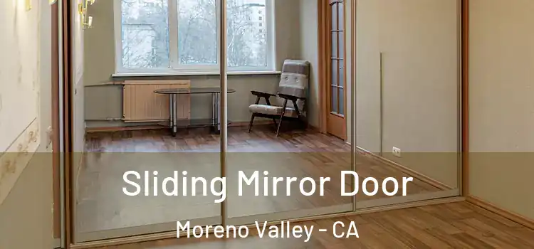  Sliding Mirror Door Moreno Valley - CA